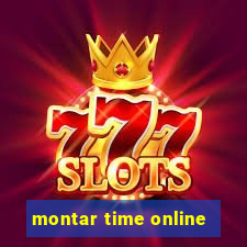 montar time online